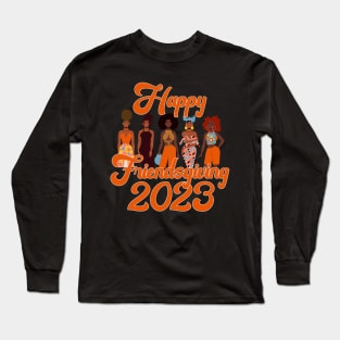 Happy Friendsgiving 2023 African American Women Long Sleeve T-Shirt